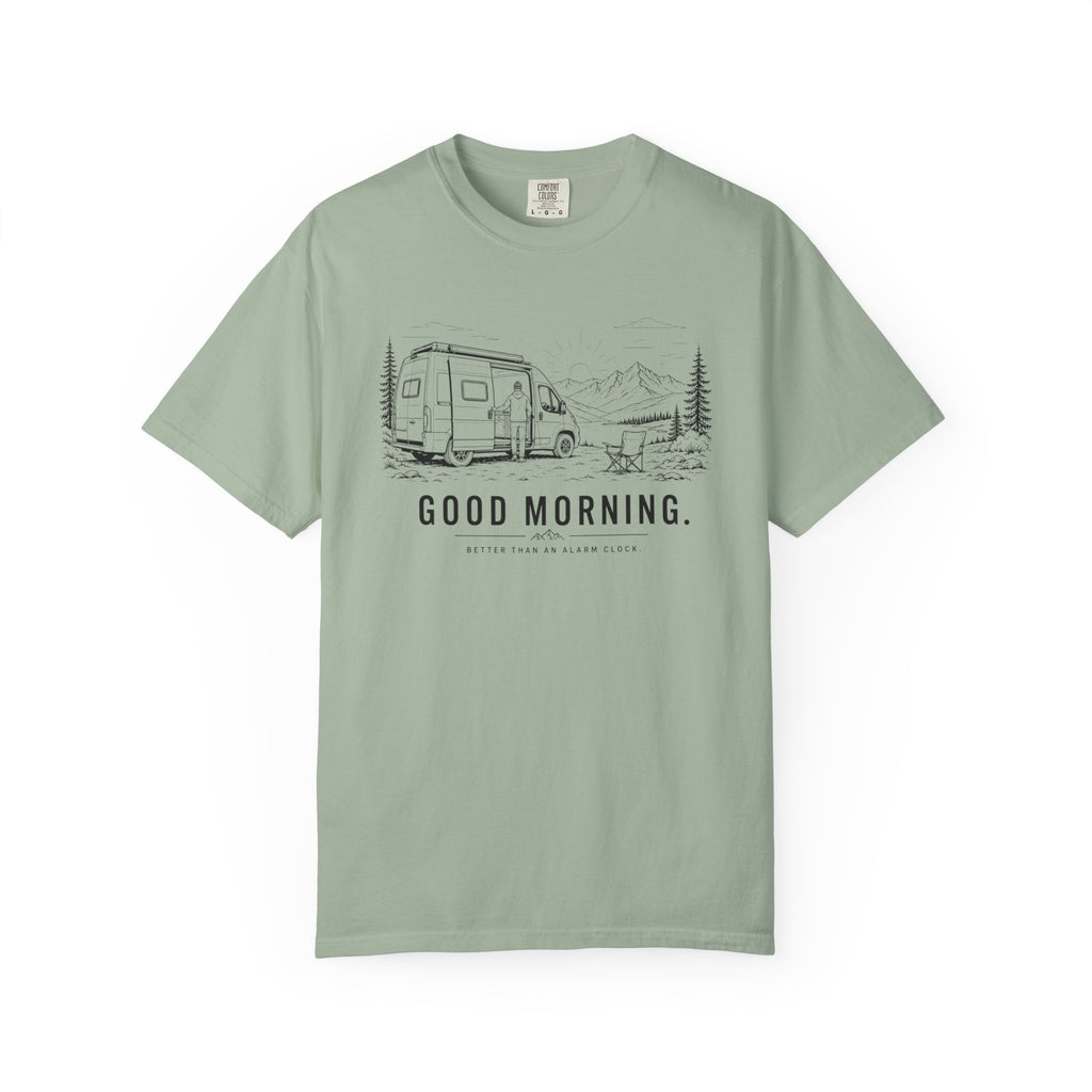 Good Morning Better Than An Alarm Clock - T-Shirt