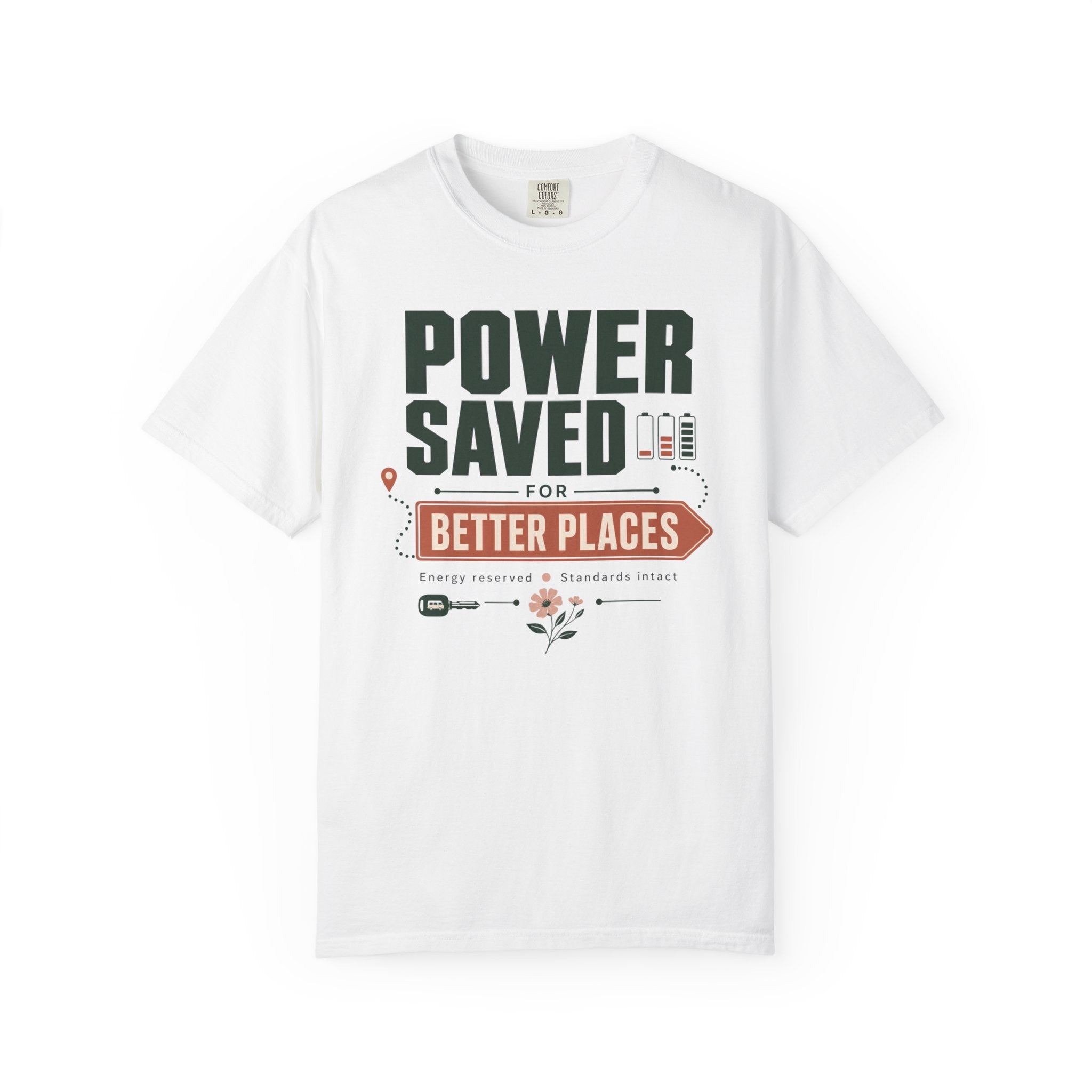 Power Saved For Better Places - T-Shirt