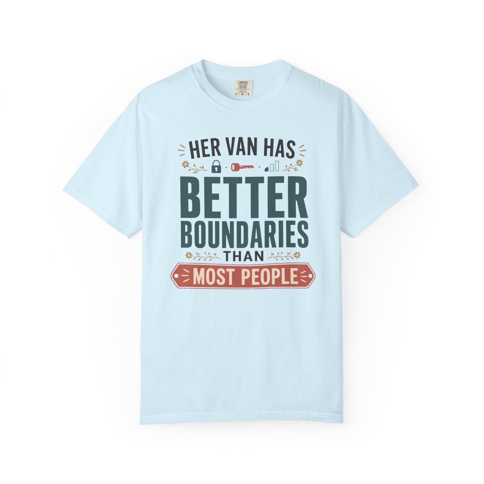 Her Van Has Better Boundaries Than Most People - T-Shirt