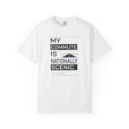 My Commute Is Nationally Scenic - T-Shirt
