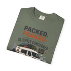 Packed Parked And Slightly Concerned - T-Shirt