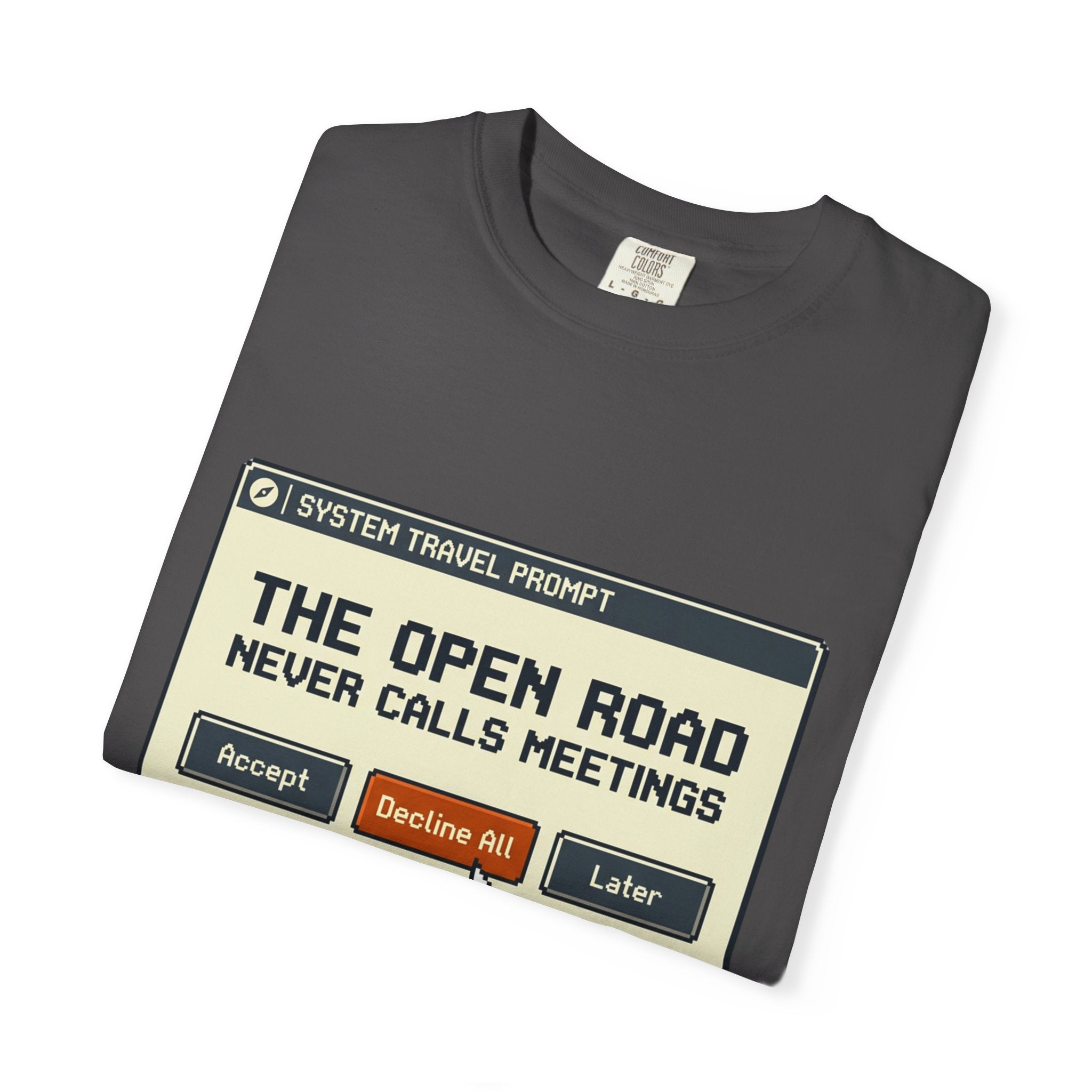 The Open Road Never Calls Meetings - T-Shirt