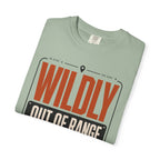 Wildly Out Of Range - T-Shirt