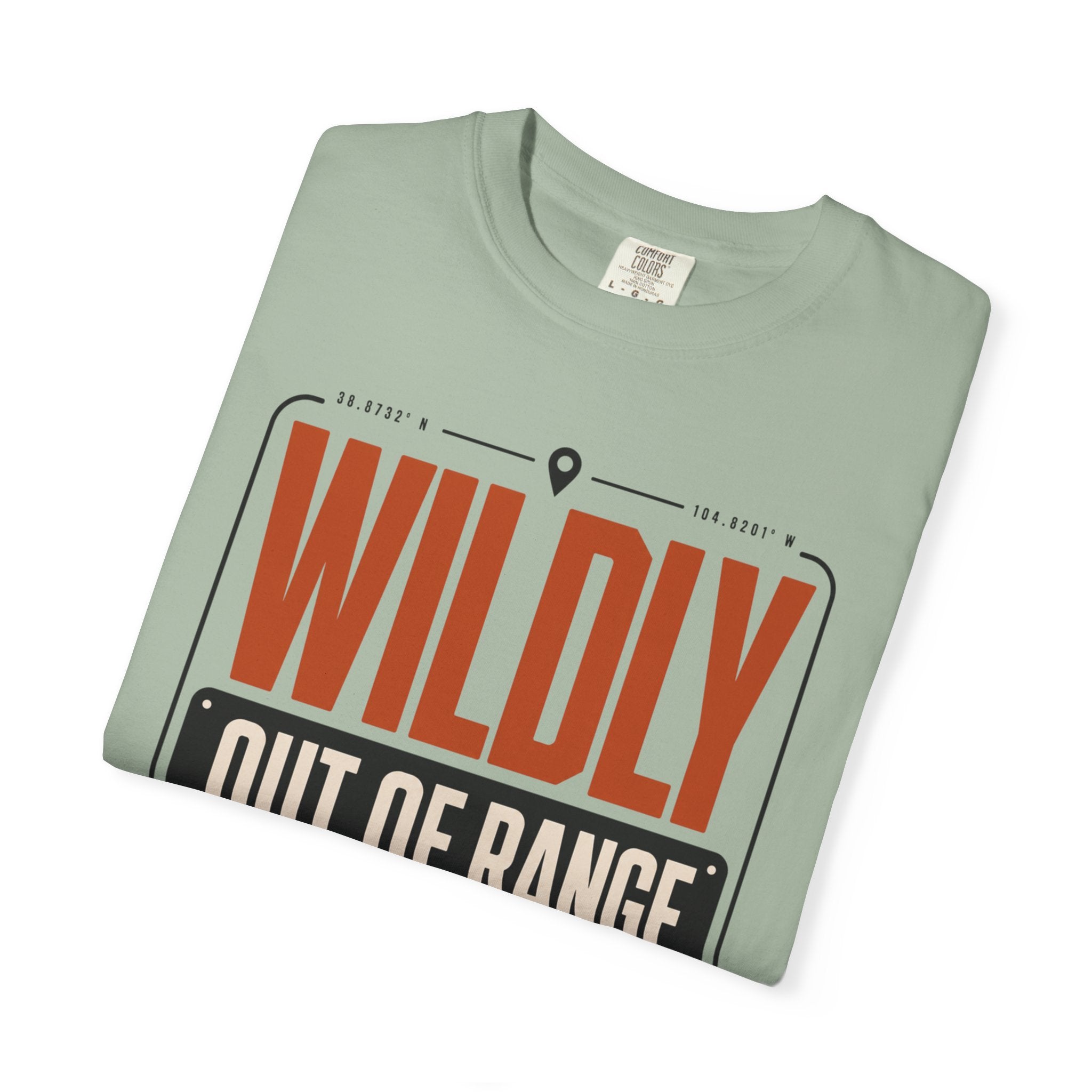 Wildly Out Of Range - T-Shirt
