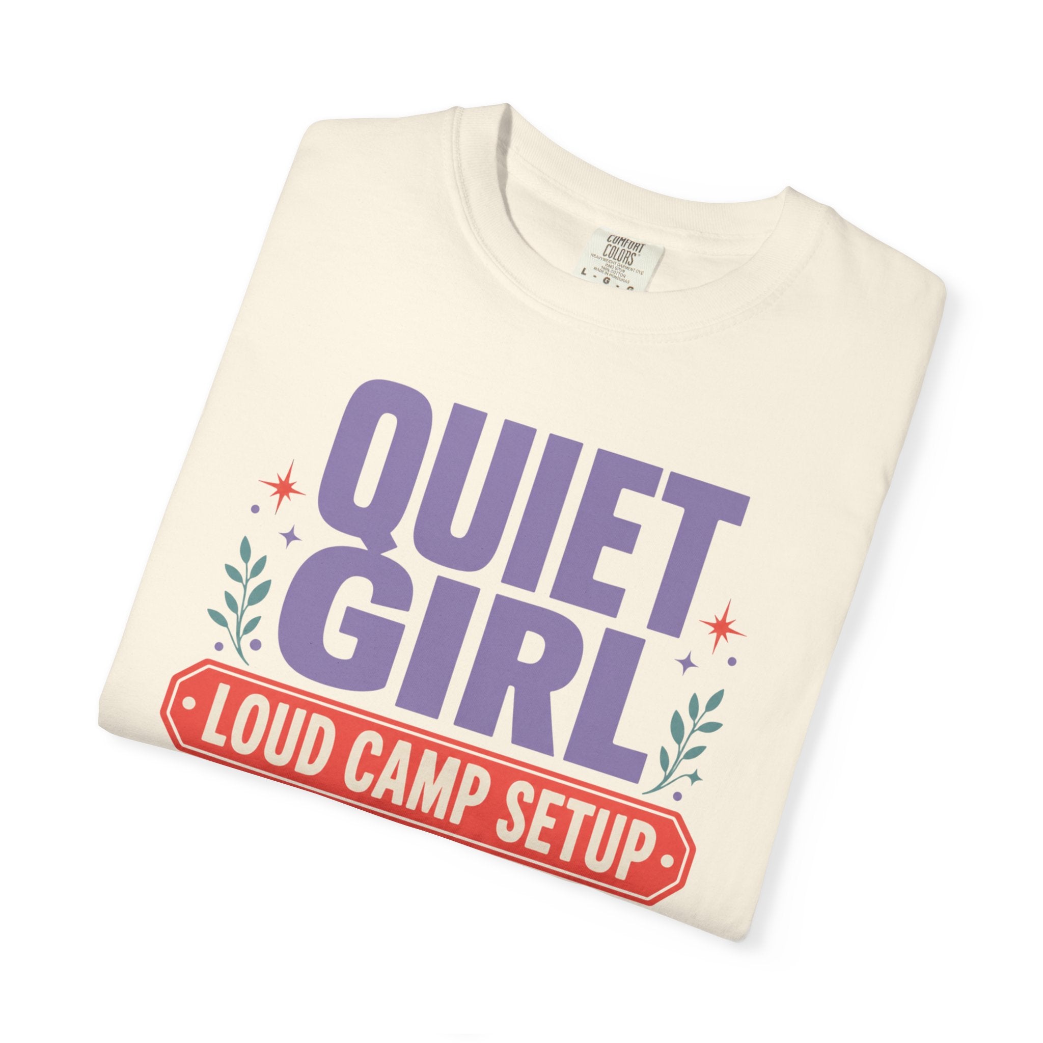Quiet Girl Loud Camp Setup - T-Shirt