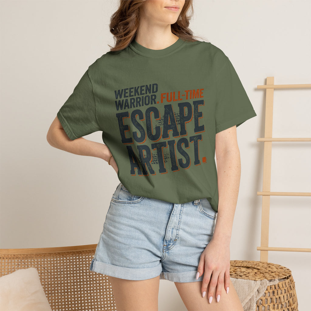 Weekend Warrior Full Time Escape Artist - T-Shirt