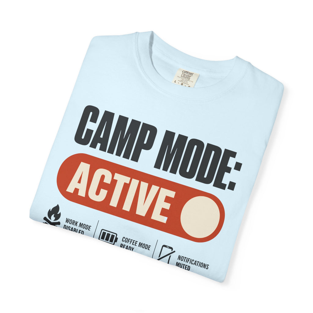 Camp Mode Active - T-Shirt