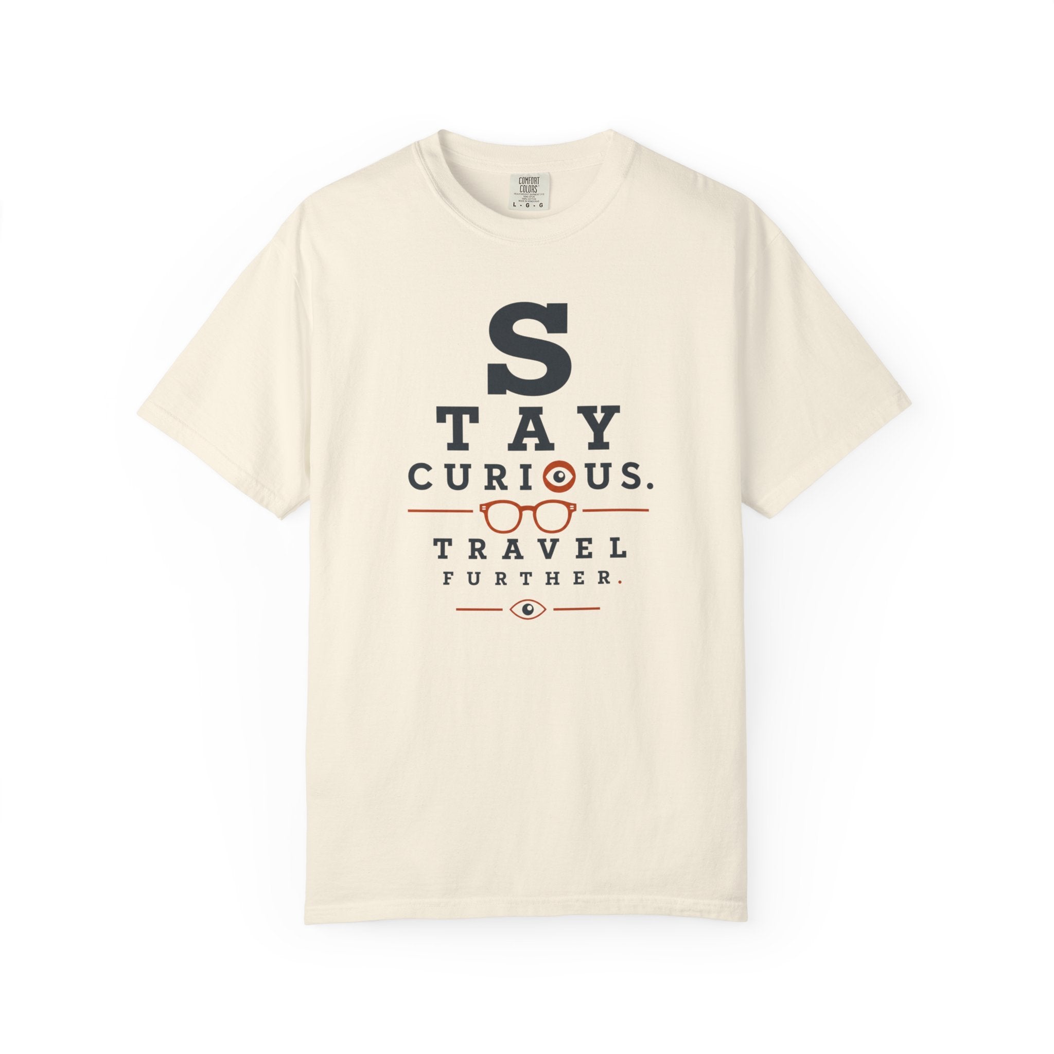 Stay Curious Travel Further - T-Shirt