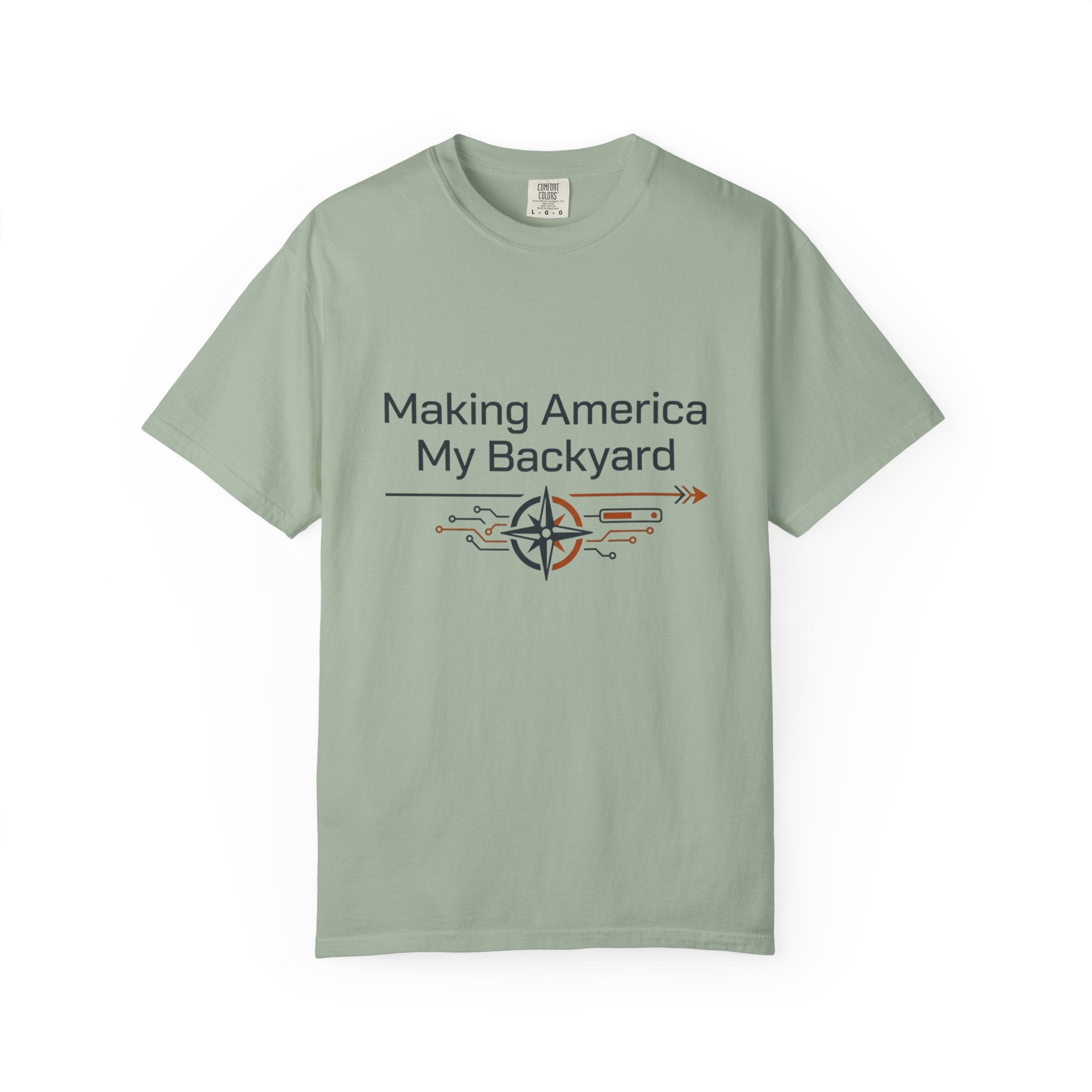 Making America My Backyard - T-Shirt