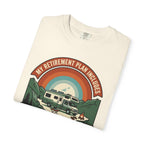 My Retirement Plan Includes Better Views - T-Shirt