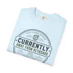 Currently Away From Keyboard - T-Shirt