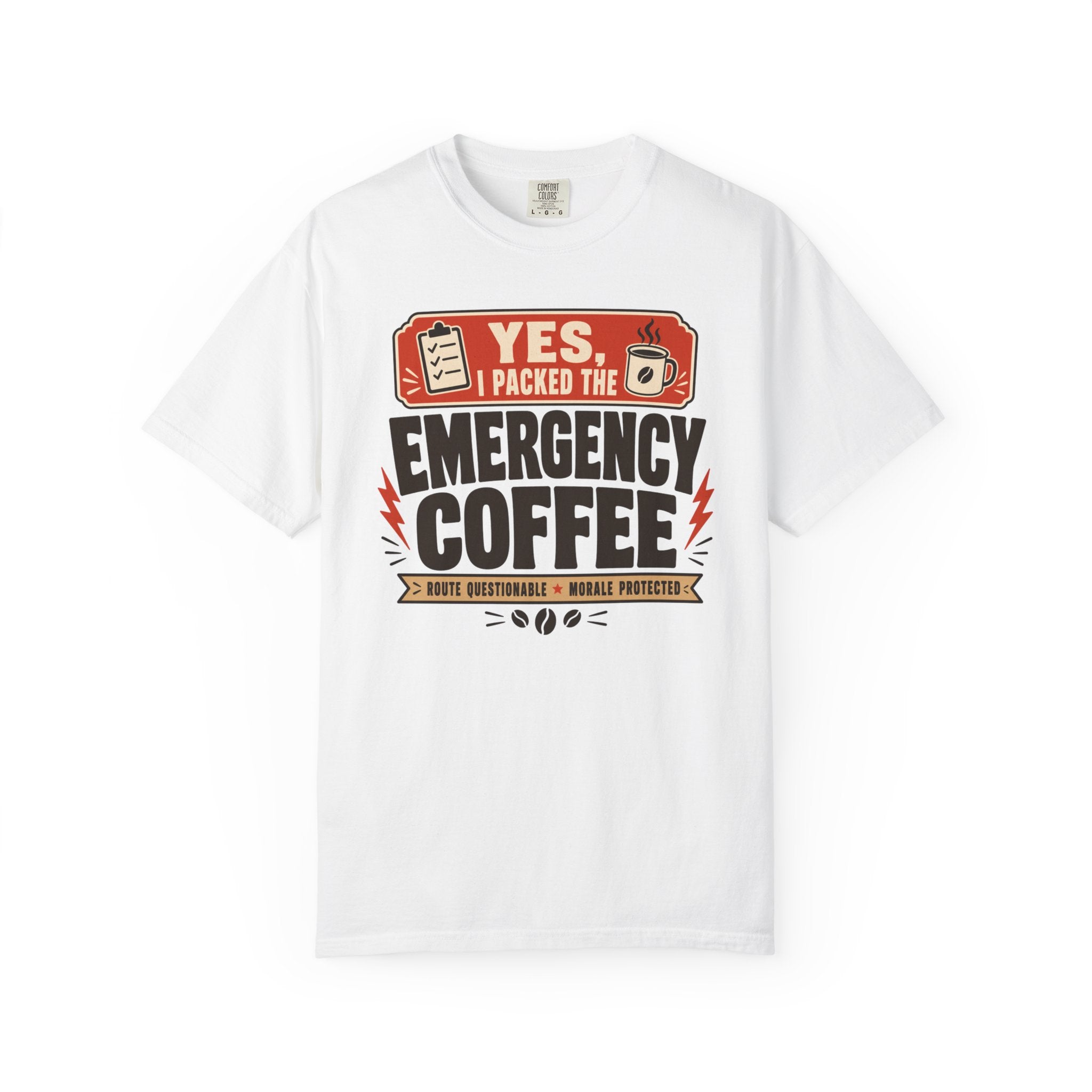 Yes I Packed The Emergency Coffee - T-Shirt