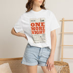Total Due One More Night - T-Shirt