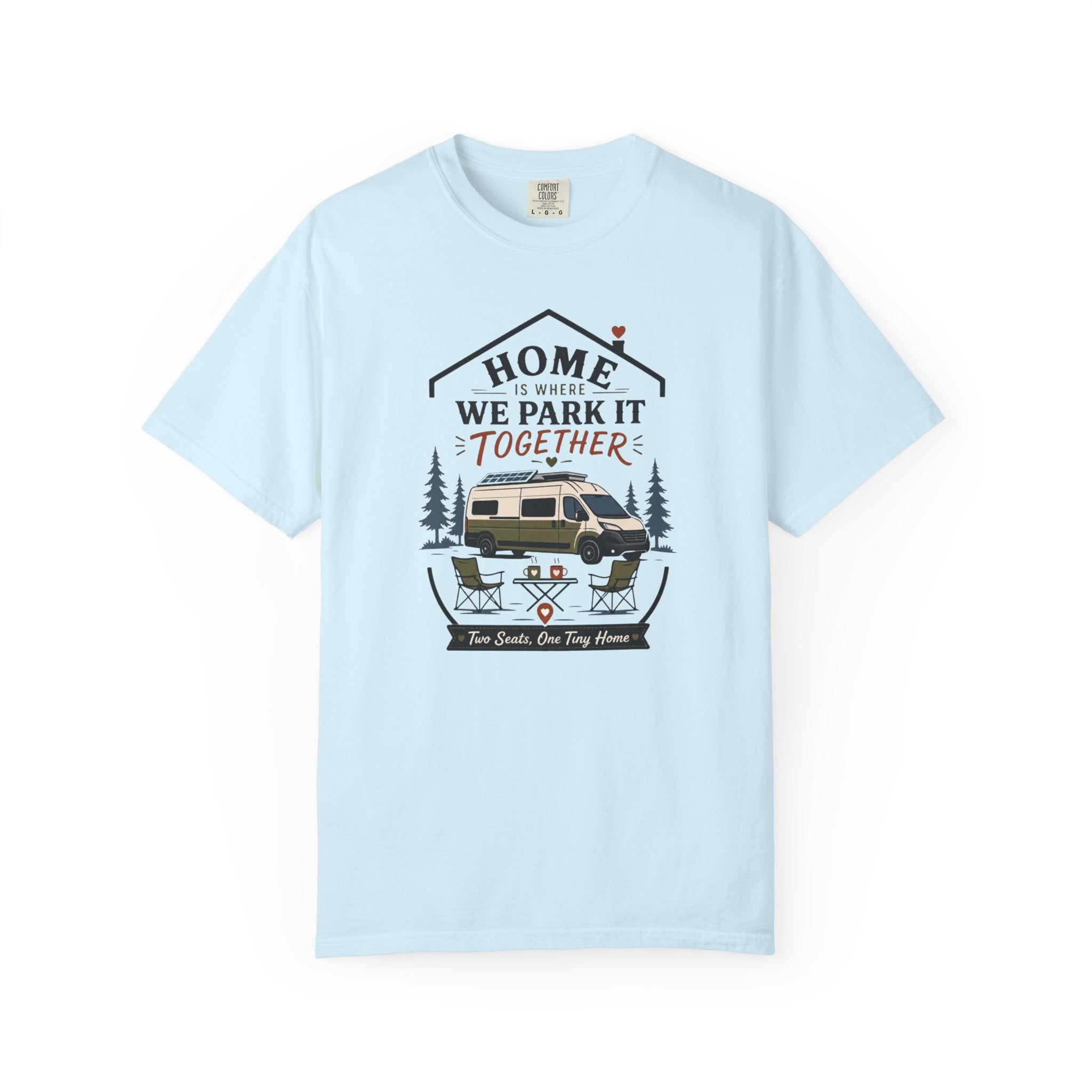 Home Is Where We Park It Together - T-Shirt