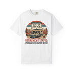 Retirement Status Permanently Out Of Office - T-Shirt