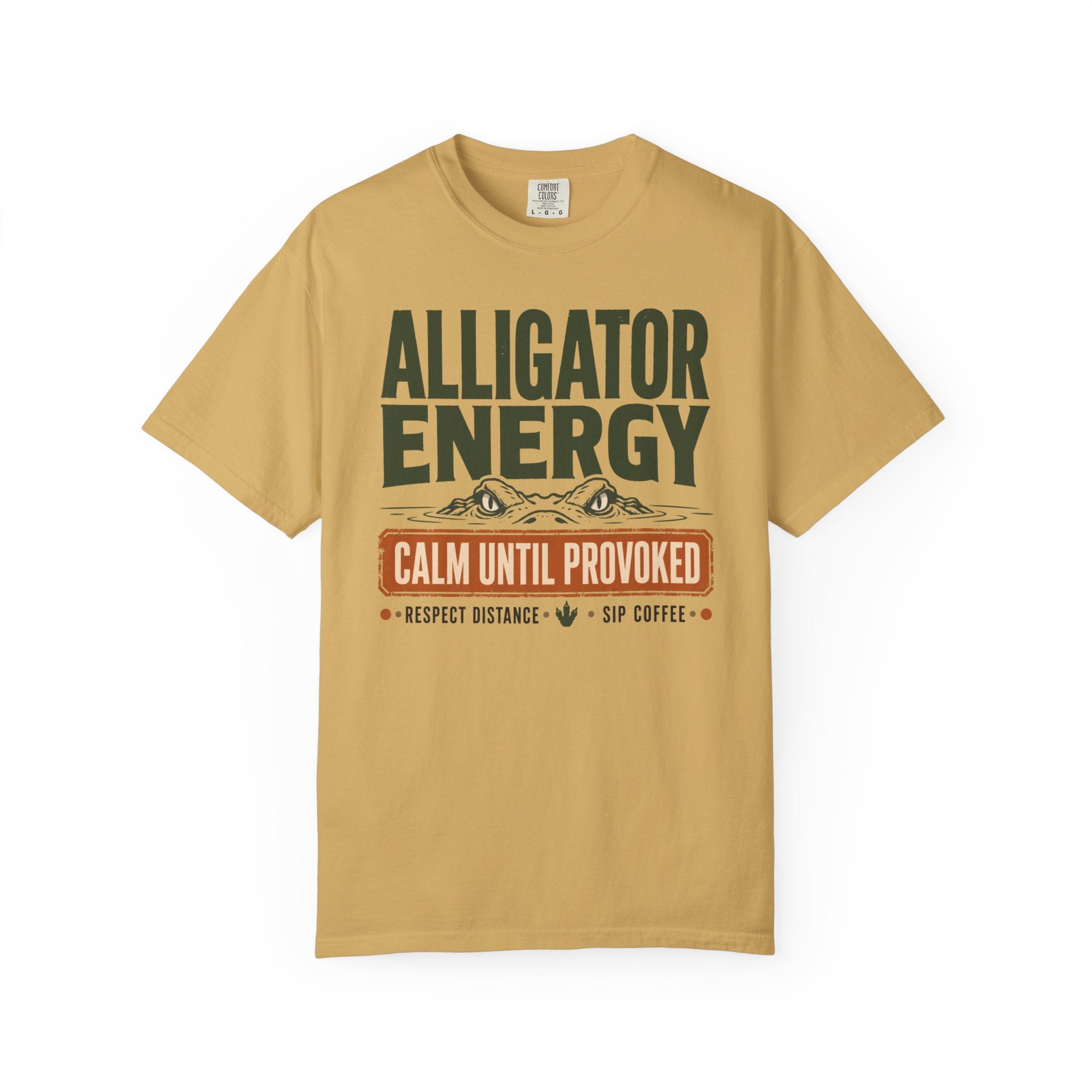 Alligator Energy Calm Until Provoked - T-Shirt