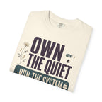 Own The Quiet Run The System - T-Shirt
