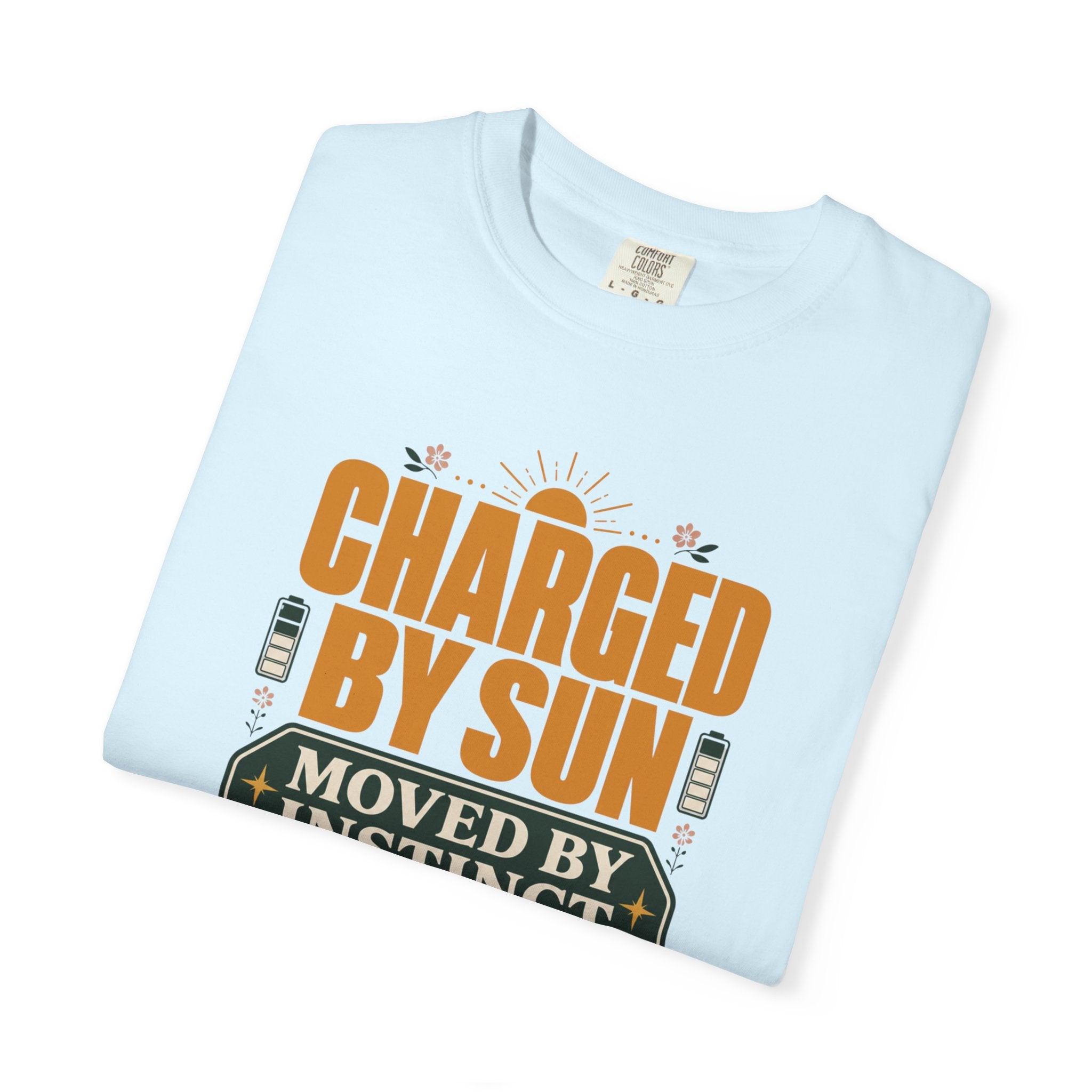 Charged By Sun Moved By Instinct - T-Shirt