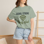 Signal Strong Stress Weak - T-Shirt