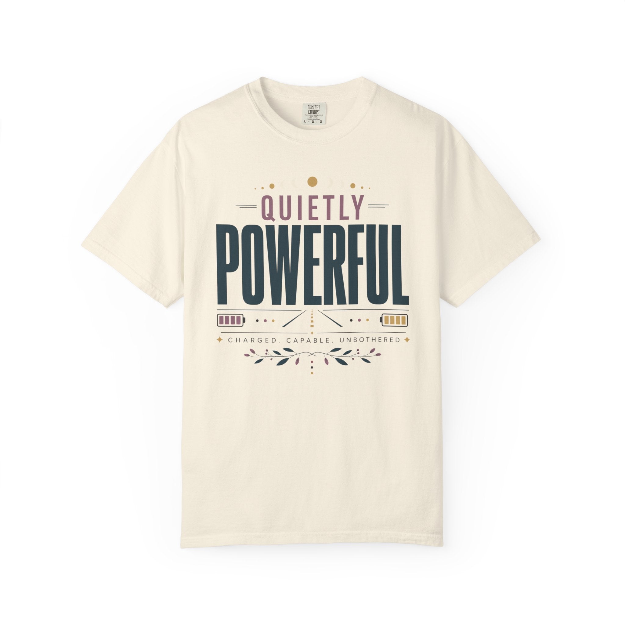 Quietly Powerful - T-Shirt