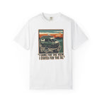 I Came For The View I Stayed 5G - T-Shirt