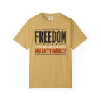 Service Notice Freedom Requires Maintenance - T-Shirt