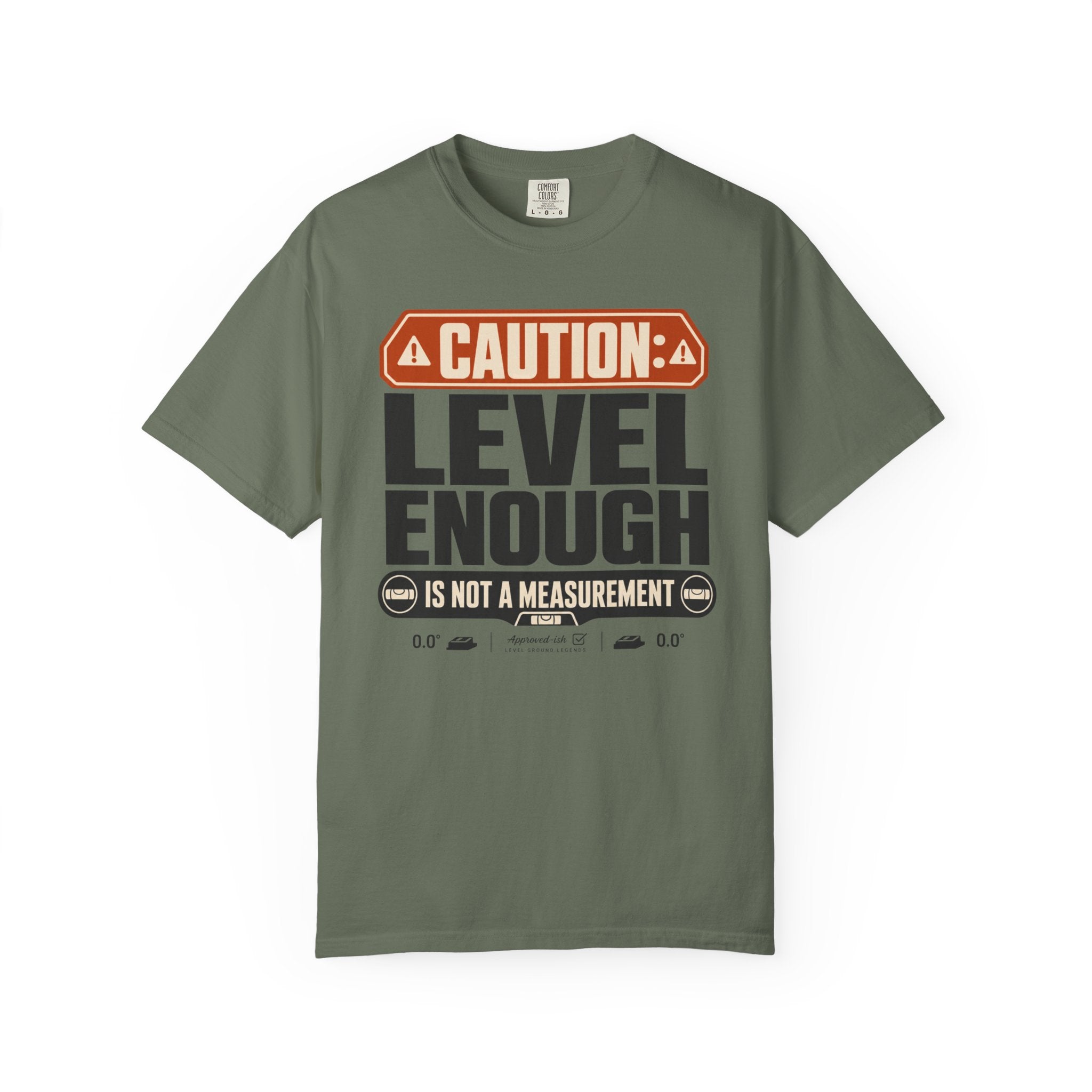 Caution Level Enough Is Not A Measurement - T-Shirt