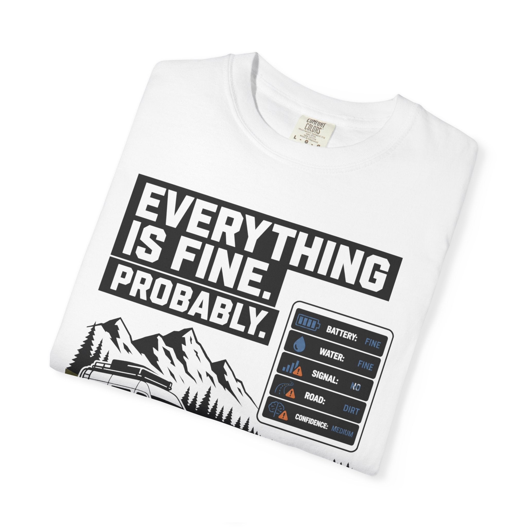 Everything Is Fine Probably - T-Shirt