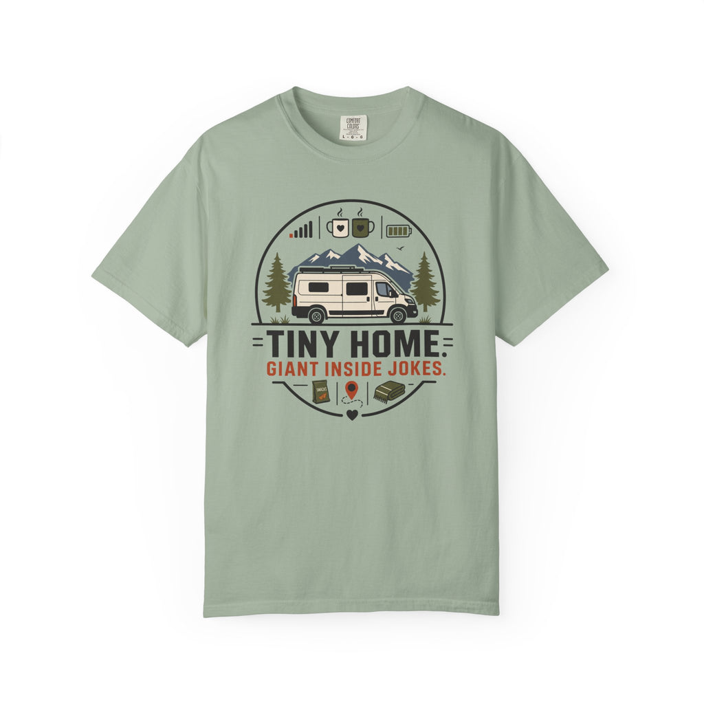 Tiny Home Giant Inside Jokes - T-Shirt