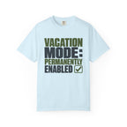 Vacation Mode Permanently Enabled - T-Shirt