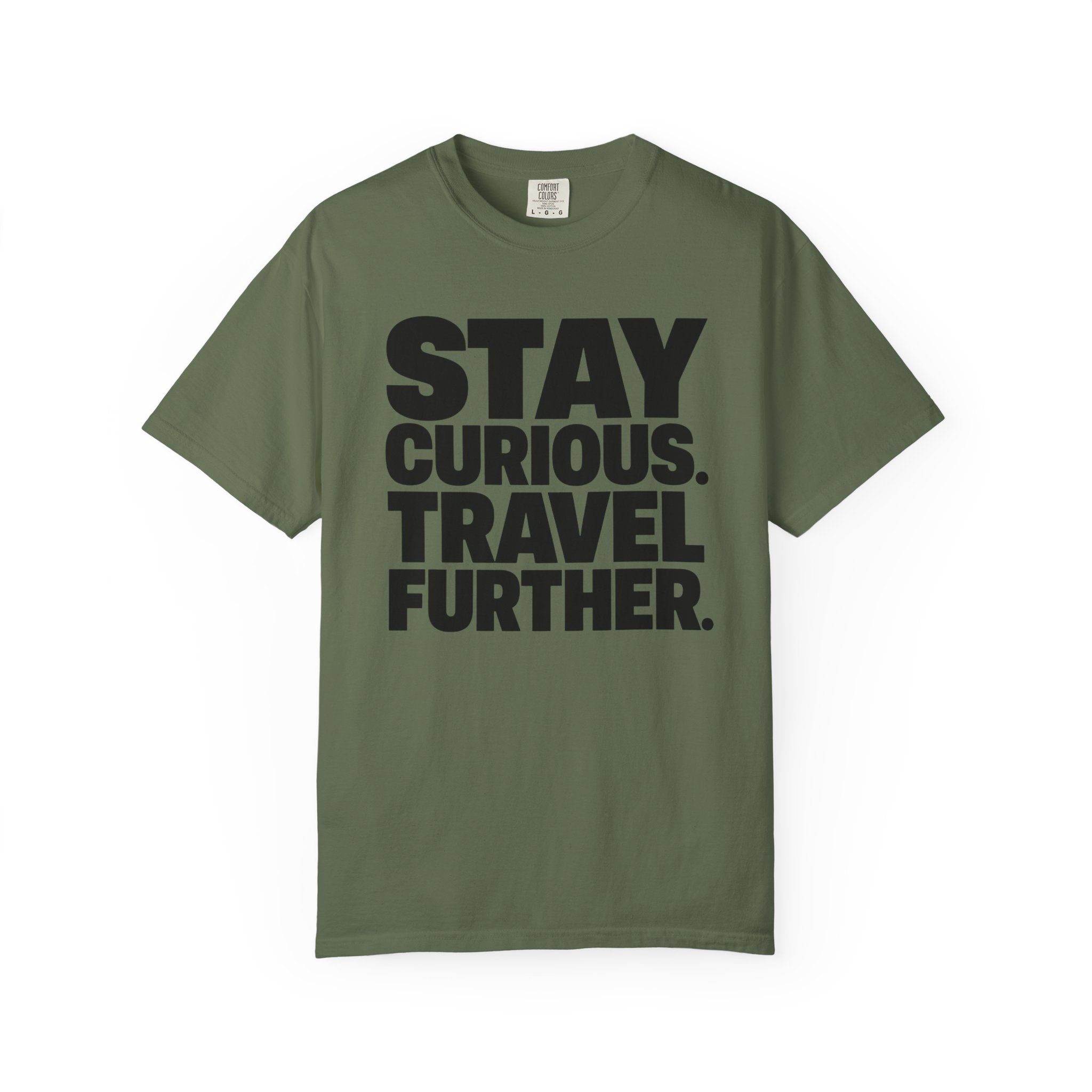 Stay Curious Travel Further - T-Shirt