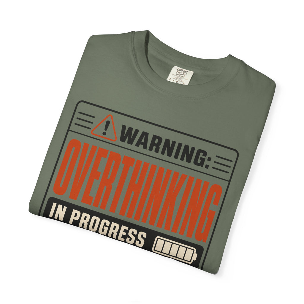 Warning Overthinking In Progress - T-Shirt