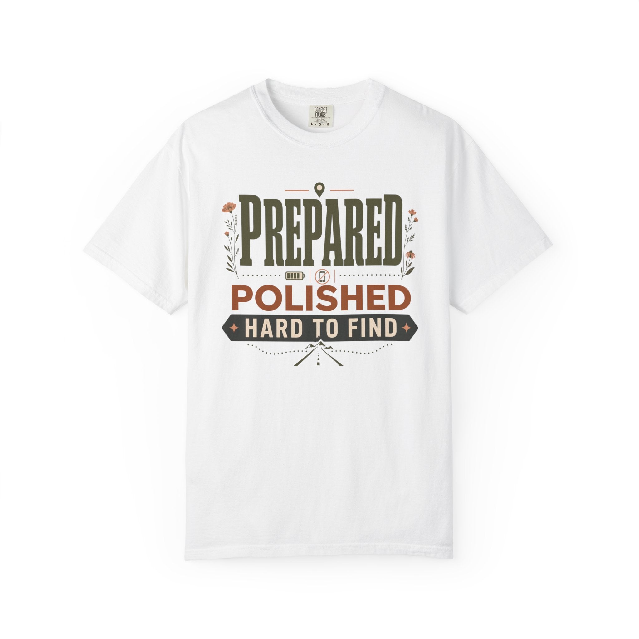 Prepared Polished Hard To Find - T-Shirt