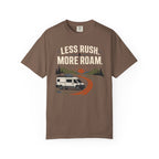 Less Rush More Roam - T-Shirt