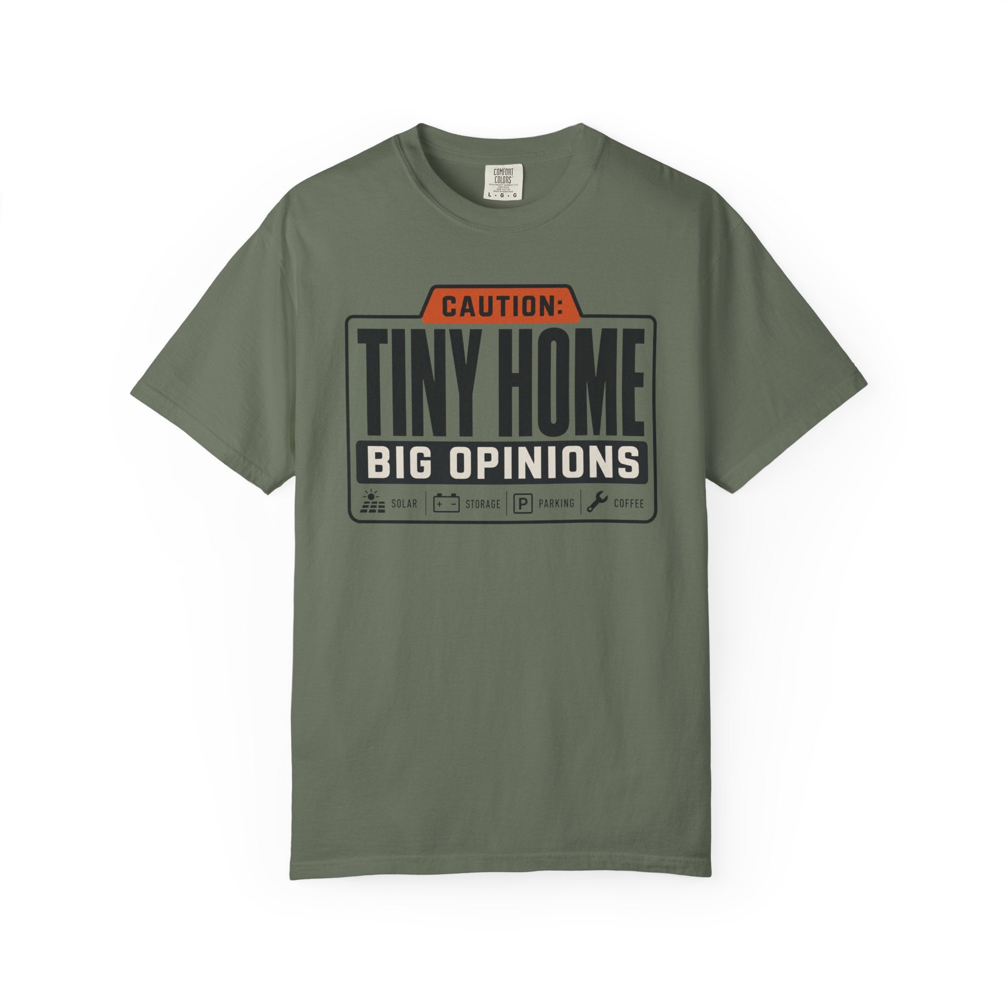Caution Tiny Home Big Opinions - T-Shirt