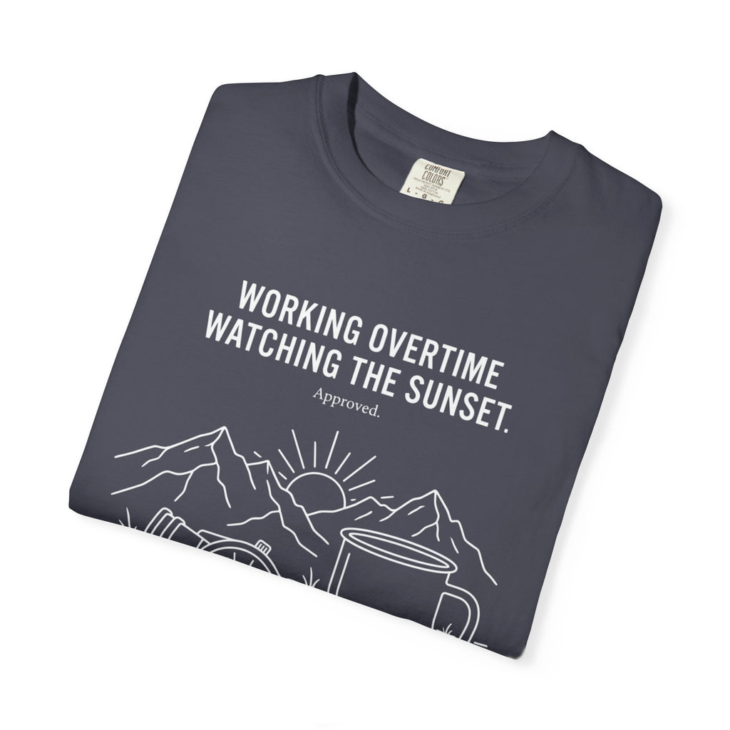 Working Overtime Watching The Sunset Approved - T-Shirt