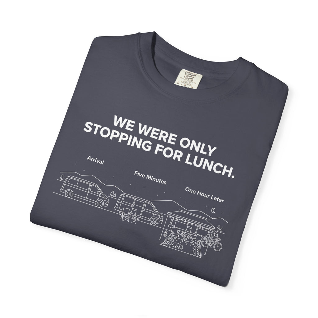 We Were Only Stopping For Lunch - T-Shirt