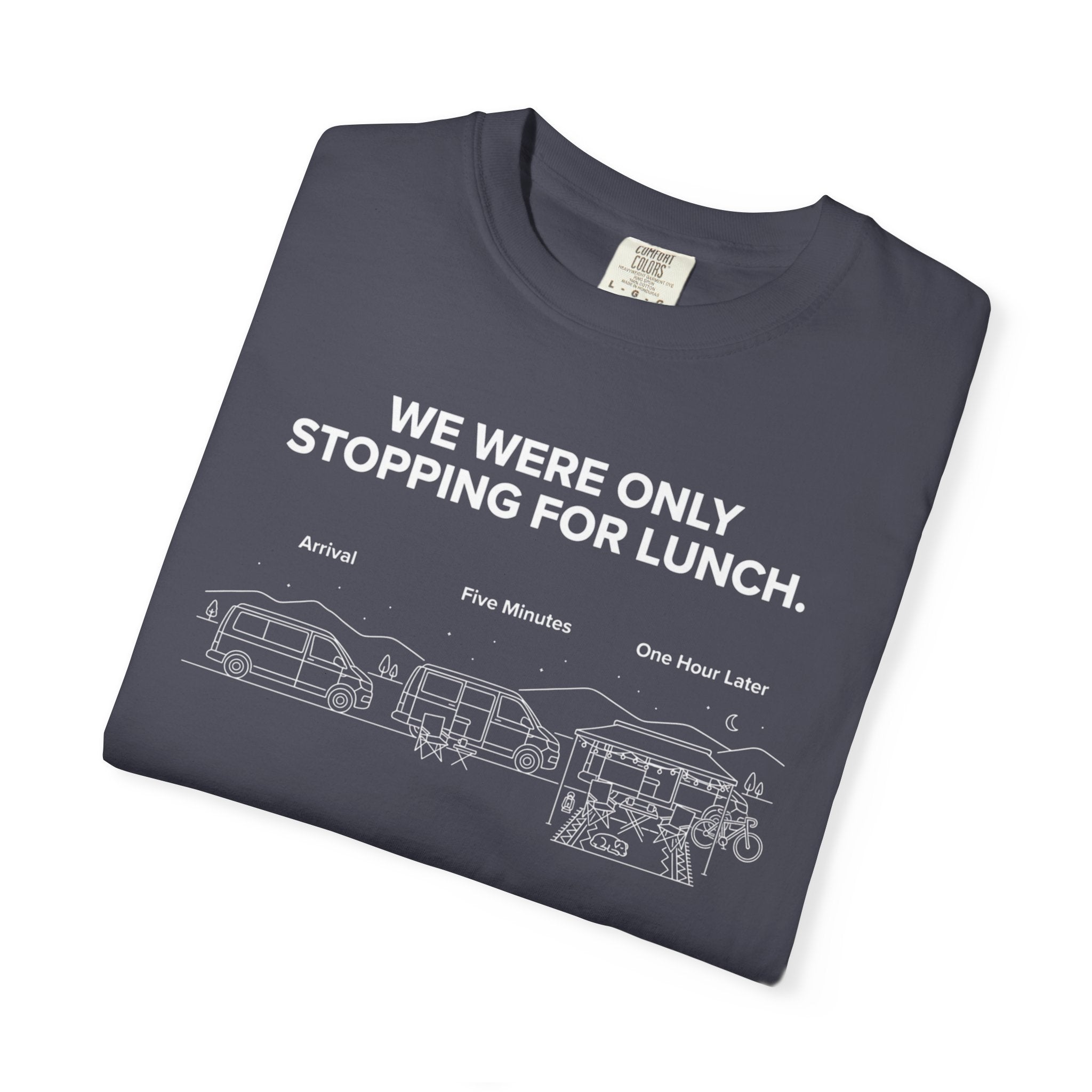 We Were Only Stopping For Lunch - T-Shirt