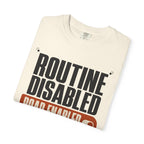 Routine Disabled - T-Shirt
