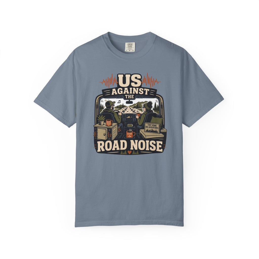 Us Against The Road Noise - T-Shirt