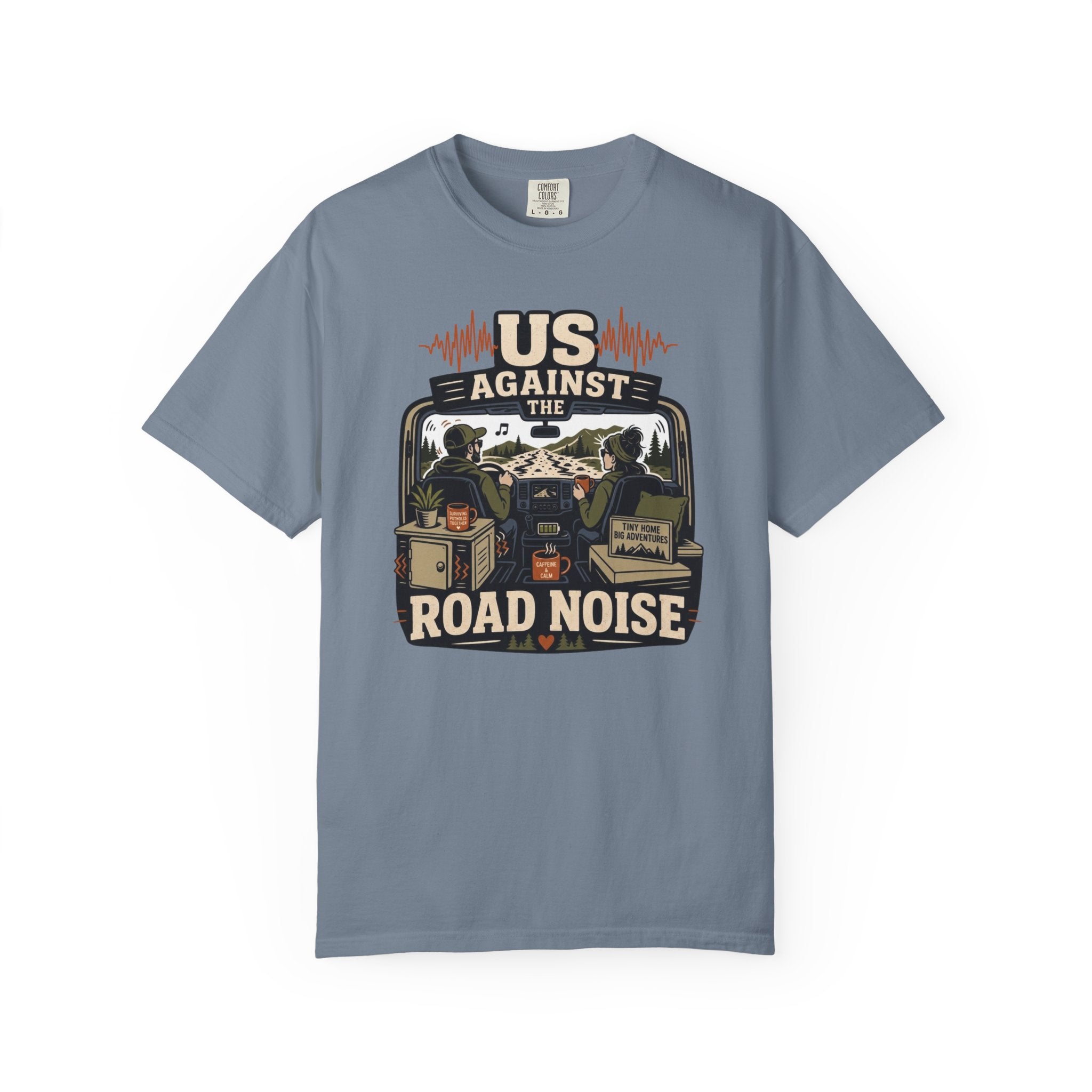 Us Against The Road Noise - T-Shirt