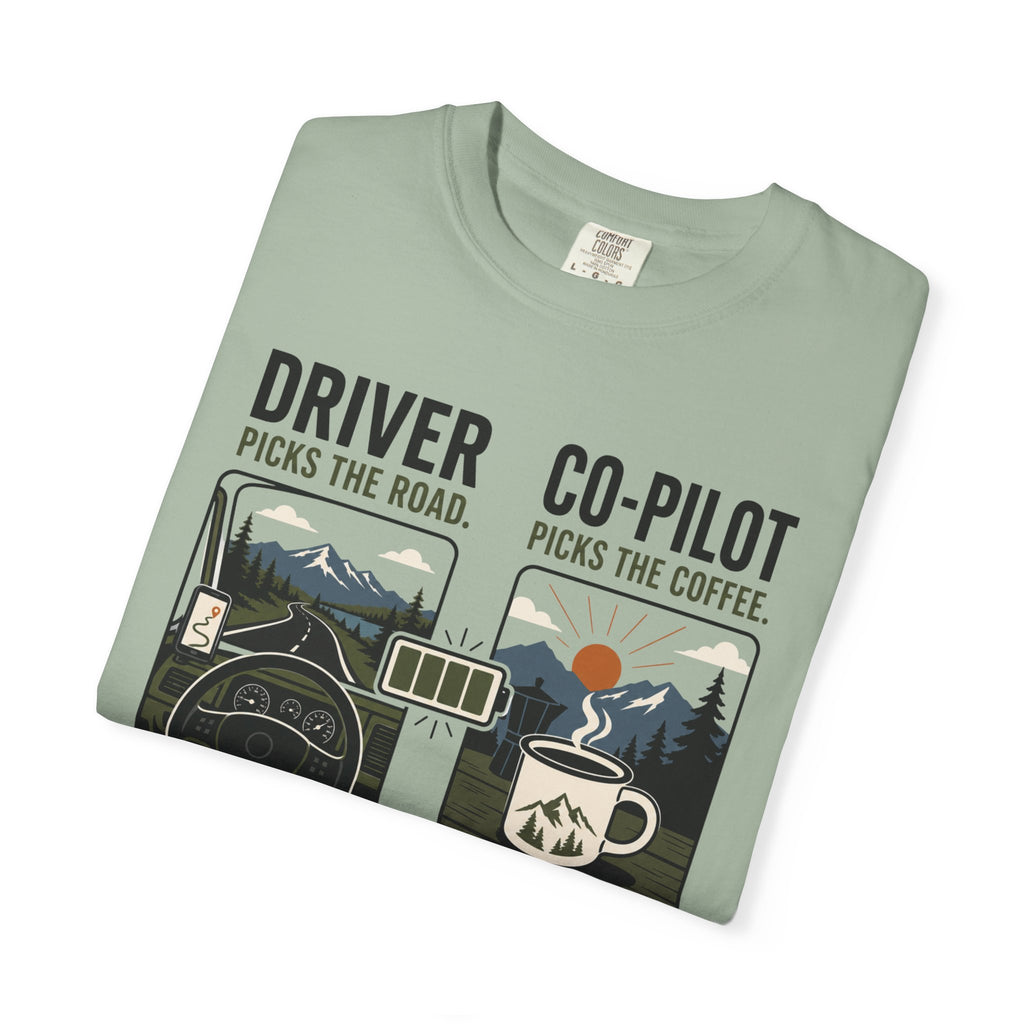 Driver Picks The Road Co Pilot Picks The Coffee - T-Shirt