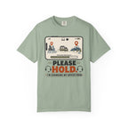 Please Hold I M Changing My Office View - T-Shirt