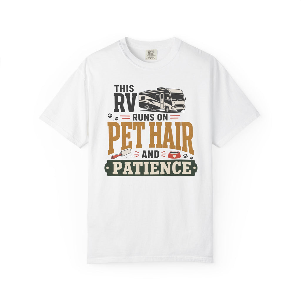 This Rv Runs On Pet Hair And Patience - T-Shirt