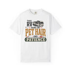 This Rv Runs On Pet Hair And Patience - T-Shirt