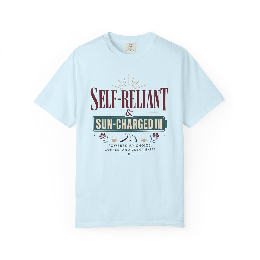 Self Reliant And Sun Charged - T-Shirt