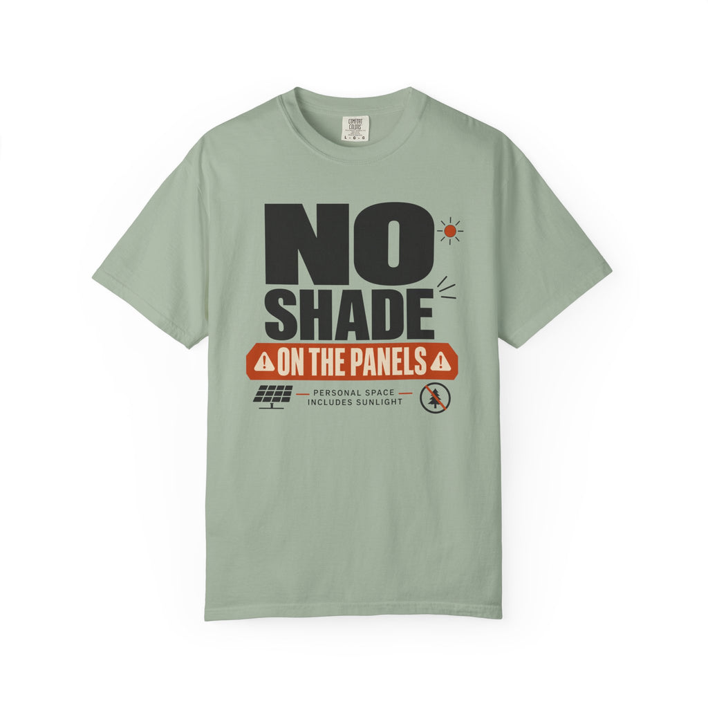 No Shade On The Panels - T-Shirt