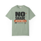 No Shade On The Panels - T-Shirt