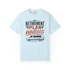 My Retirement Plan Has Wheels - T-Shirt