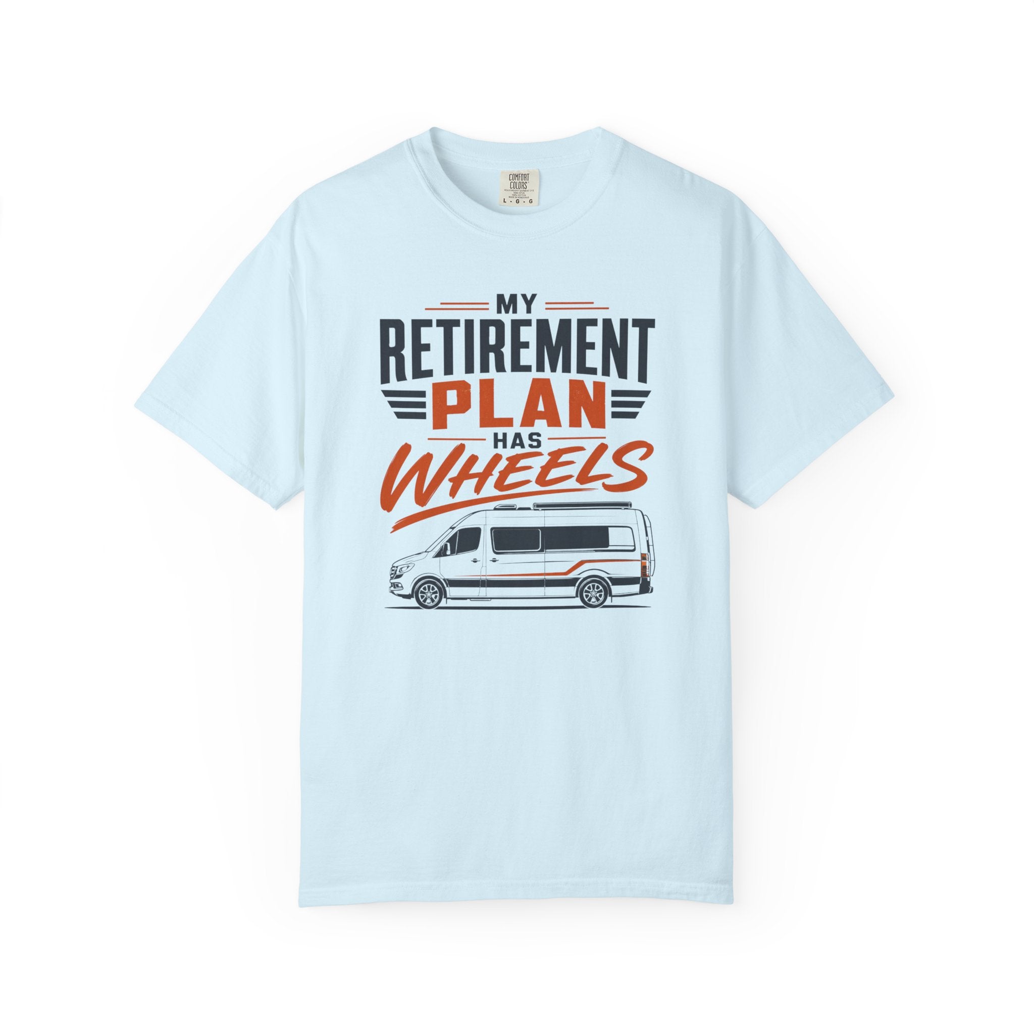 My Retirement Plan Has Wheels - T-Shirt